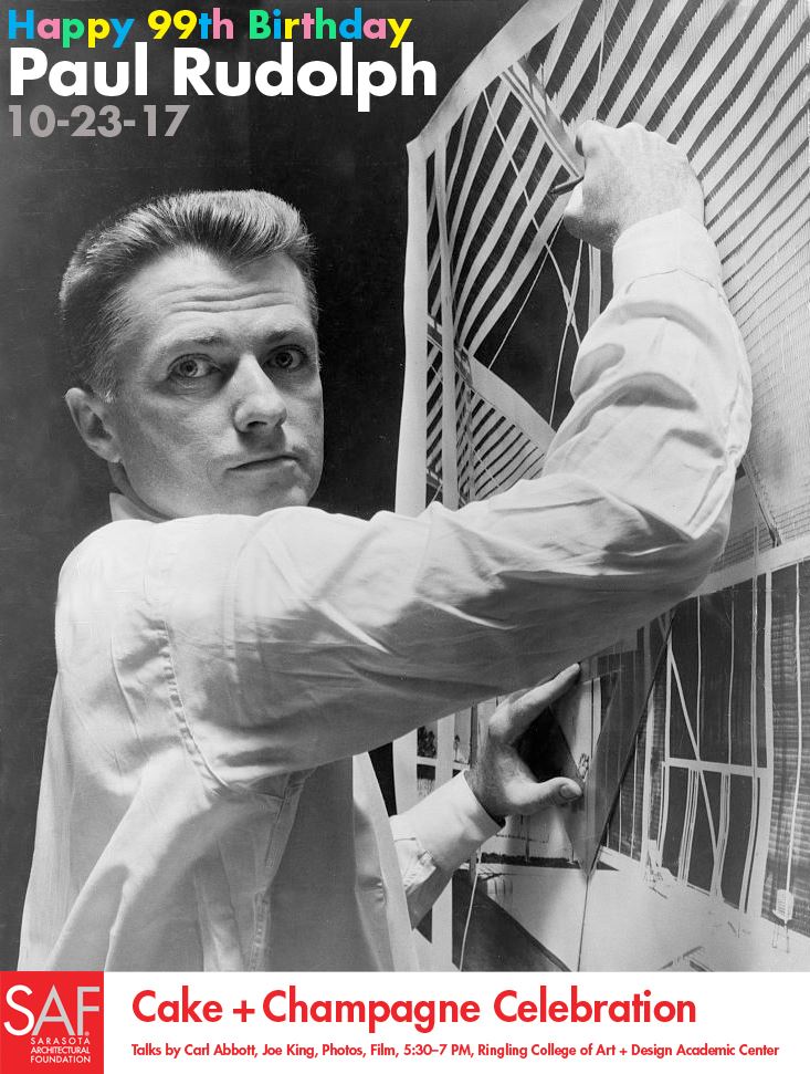 Paul Rudolph 99th Birthday